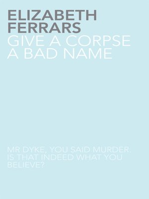 cover image of Give a Corpse a Bad Name